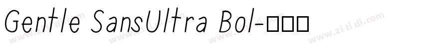 Gentle SansUltra Bol字体转换 Gentle SansUltra Bol字体转换